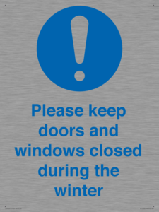 Please keep doors and windows closed during the winter